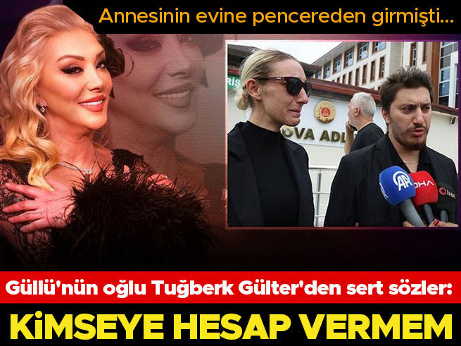 Güllü'nün oğlu Tuğberk Yağız Gülter'den sert sözler: Kimseye hesap vermem