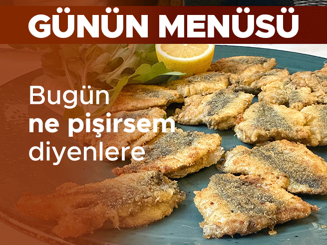 Günlük Ev Yemeği Menüsü 7 Ağustos: Mercimekten Sardalyaya Lezzet Şöleni