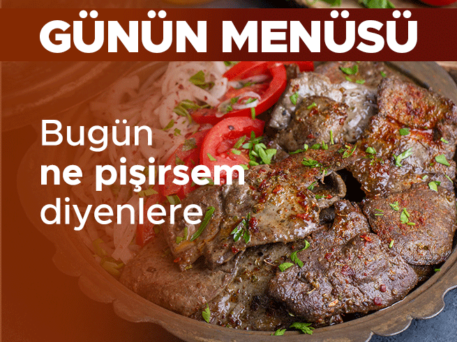 Günlük ev yemeği menüsü: Ciğer ve ezogelin çorbası keyfi