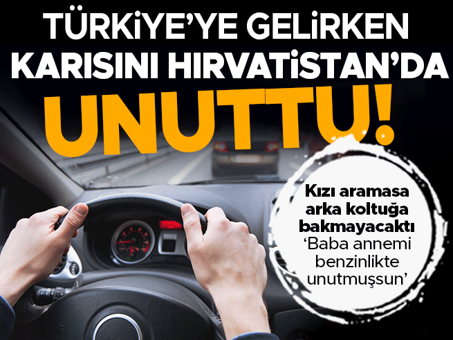Gurbetçi çiftin unutulma anısı: Benzin istasyonunda eşini bıraktı