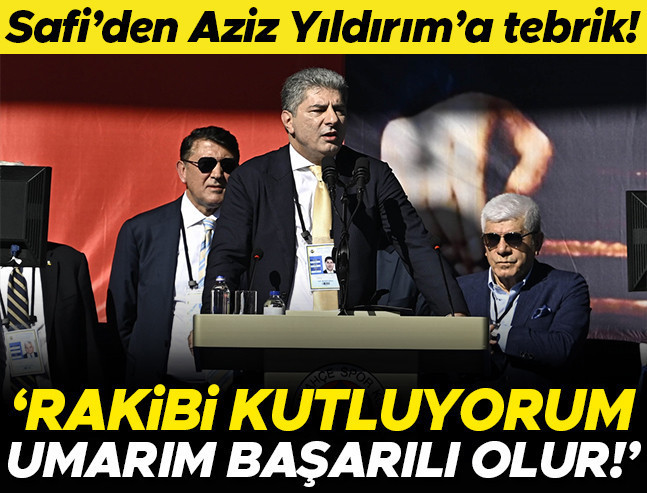 Hakan Safi: 'Aziz Yıldırım'ı tebrik ederim