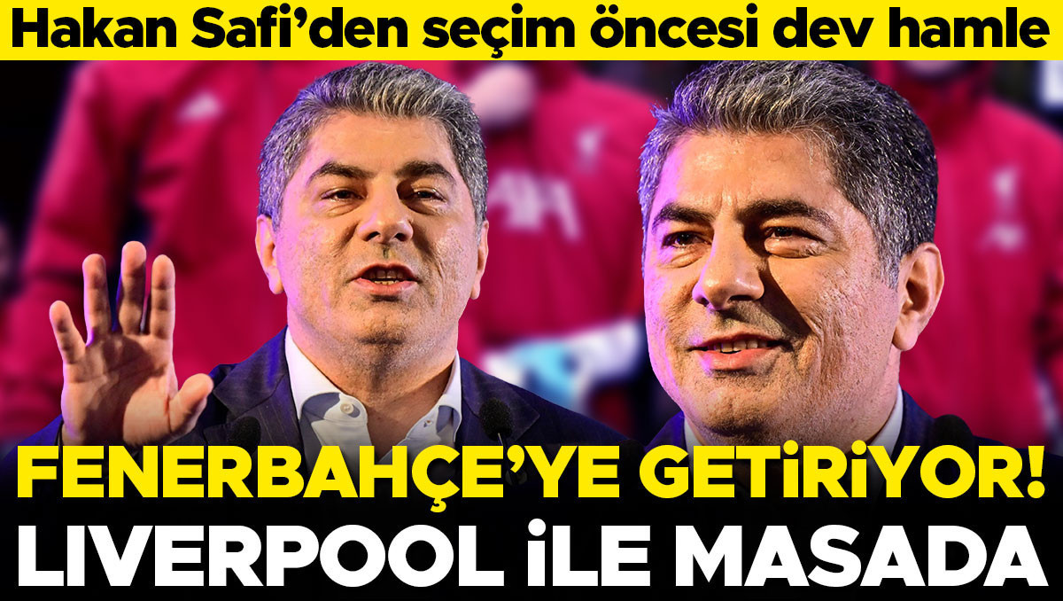 Hakan Safi'den Liverpool hamlesi: Fenerbahçe'ye yeni kaleci