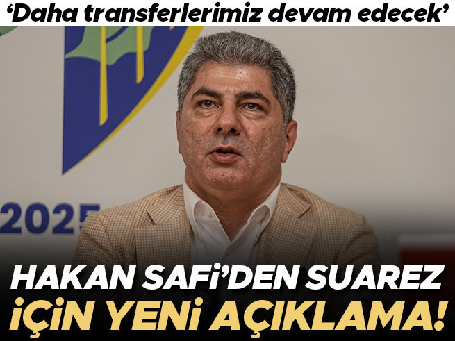 Hakan Safi'den Luis Suarez açıklaması: Transferler sürecek