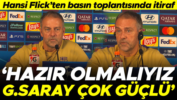 Hansi Flick: Galatasaray çok güçlü, hazır olmalıyız