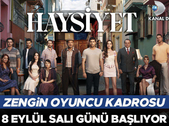 Haysiyet Dizisi İçin Geri Sayım Başladı: 8 Eylül'de Kanal D'de