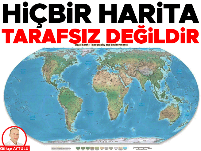 Hiçbir Harita Tarafsız Değildir: Dünyayı Düzleştirmenin Siyasi Boyutu