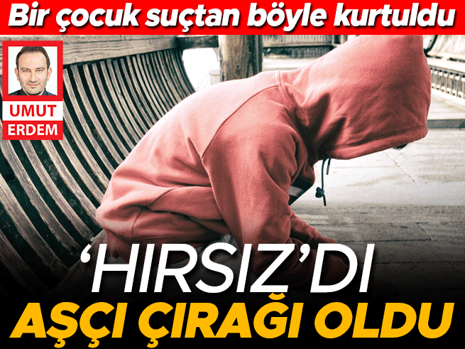 Hırsızlıkla suçlanan çocuk, aşçı çırağı olarak yeniden hayata tutundu