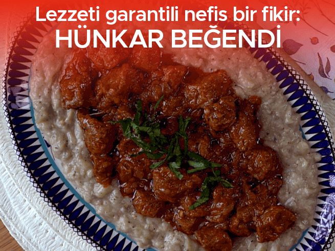 Hünkar Beğendi Tarifi: Osmanlı'dan Sofralara Lezzet Şöleni