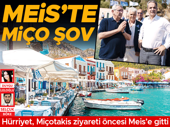Hürriyet Meis Adası'nda: Miçotakis Ziyareti Öncesi Nabız Tutuldu