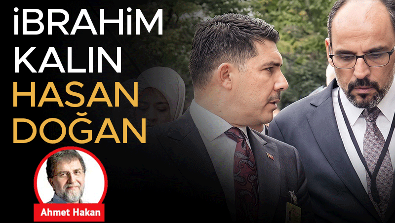 İbrahim Kalın ve Hasan Doğan: İki İsmin Kesiştiği Nokta