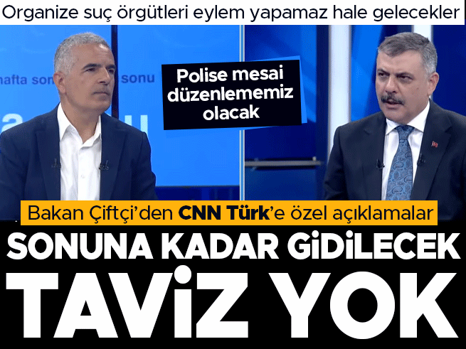 İçişleri Bakanı Çiftçi: Organize suçla mücadelede taviz yok