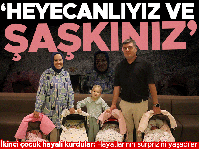 İkinci Çocuk Planlarken Dördüz Sürprizi: 'Hem Heyecanlı Hem Şaşkınız