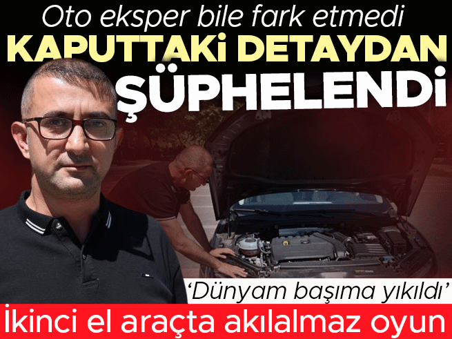 İkinci el araçta 150 bin km oyunu: Eksper bile fark etmedi