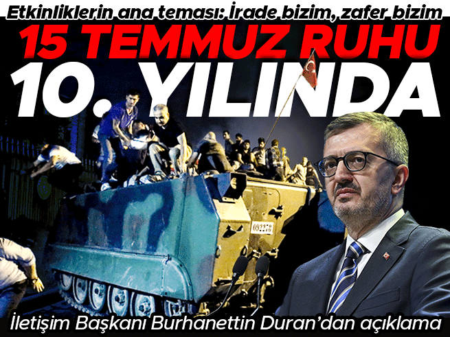 İletişim Başkanı Duran: 15 Temmuz'un 10. Yılında Tüm Türkiye'de Etkinlikler Düzenlenecek
