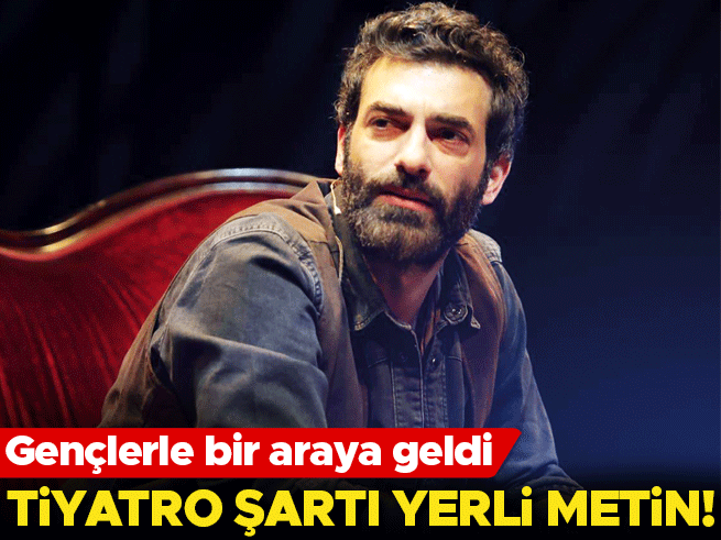 İlker Kaleli'nin tiyatro şartı: Yerli metin