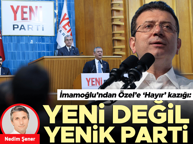 İmamoğlu'ndan Özel'e 'Hayır' Veto: Yeni Değil, Yenik Parti Tartışması