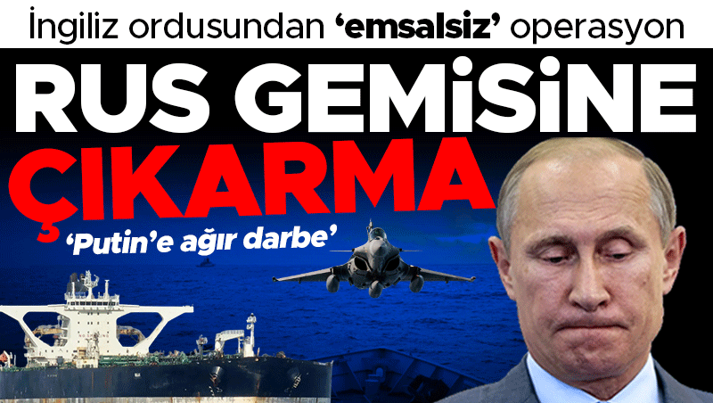 İngiltere Manş Denizi'nde Rus tankerini durdurdu: 6 saatlik operasyon