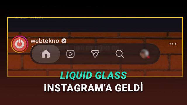 Instagram, Türkiye'deki iPhone Kullanıcılarına Liquid Glass Tasarımını Sundu