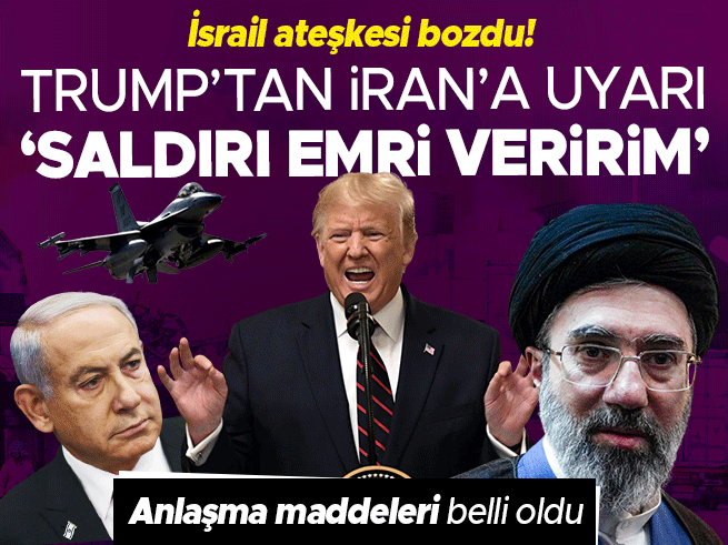 İran-ABD ateşkesi sağlandı, İsrail ihlal iddiası