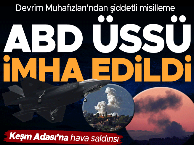 İran'dan ABD üssüne misilleme saldırısı: Keşm Adası vuruldu