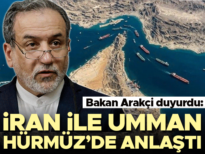 İran'dan Hürmüz Açıklaması: Umman ile Müzakerelerde Son Aşama