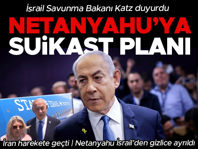 İran'ın Netanyahu'ya Suikast Planı İddiası: Katz'tan Çarpıcı Açıklamalar
