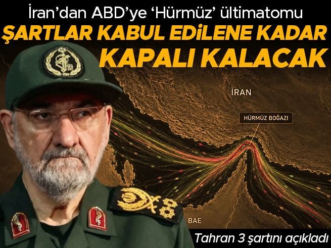 İran: Şartlarımız Kabul Edilmeden Hürmüz Açılmayacak