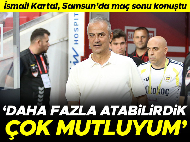 İsmail Kartal: Daha Fazla Gol Atabilirdik, Çok Mutluyum