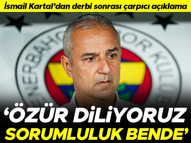 İsmail Kartal'dan Derbi Yenilgisi Sonrası Açıklama