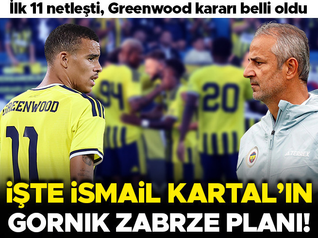 İsmail Kartal'dan Gornik Zabrze'ye Özel Plan: İlk 11 Netleşti, Greenwood Kararı