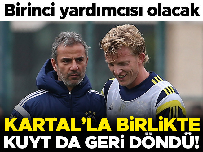İsmail Kartal ve Dirk Kuyt Fenerbahçe'ye Geri Döndü
