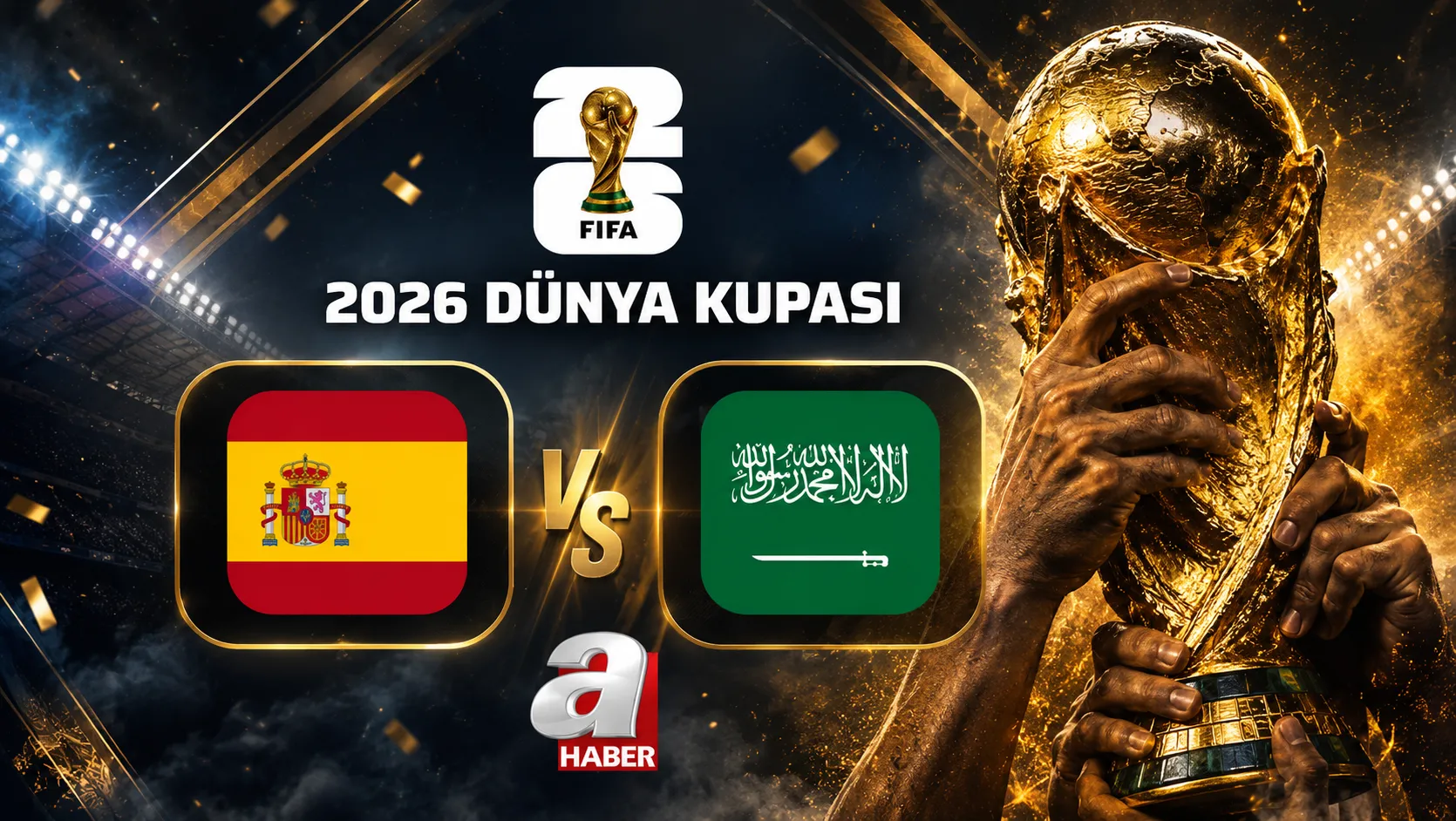 2026 Dünya Kupası'nda İspanya-Suudi Arabistan kritik viraj