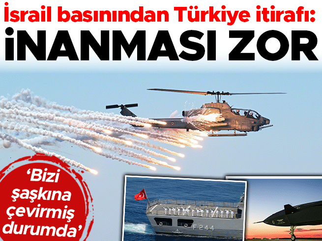 İsrail basını Türkiye’nin yükselişini itiraf etti: Bizi şaşkına çevirdi