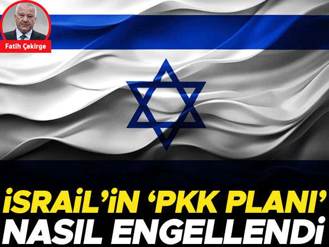 İsrail'in 'PKK Planı' Nasıl Engellendi? İşte Perde Arkası