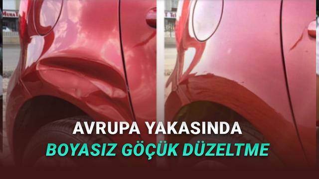 İstanbul Avrupa Yakasında Boyasız Göçük Düzeltme Hizmetleri