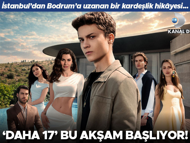 İstanbul'dan Bodrum'a Kardeşlik Hikâyesi 'Daha 17' Başlıyor