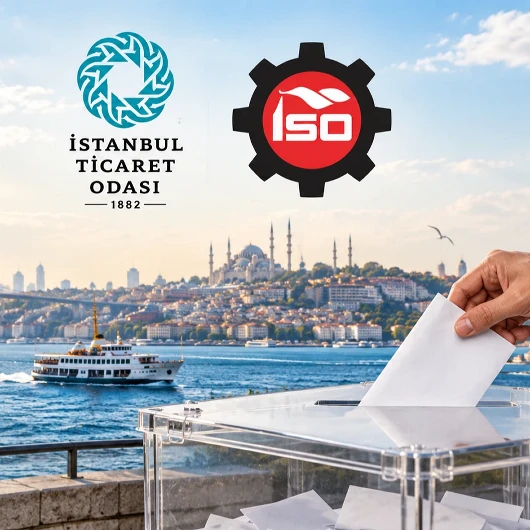 İstanbul İş Dünyası Sandık Başında: İTO ve İSO Seçimleri