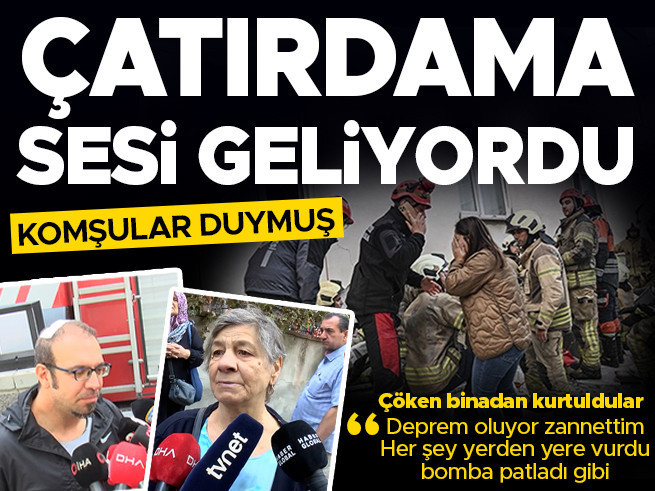 İstanbul Maltepe'de 7 Katlı Bina Çöktü: Enkazdan Kurtarılanlar Dehşeti Anlattı