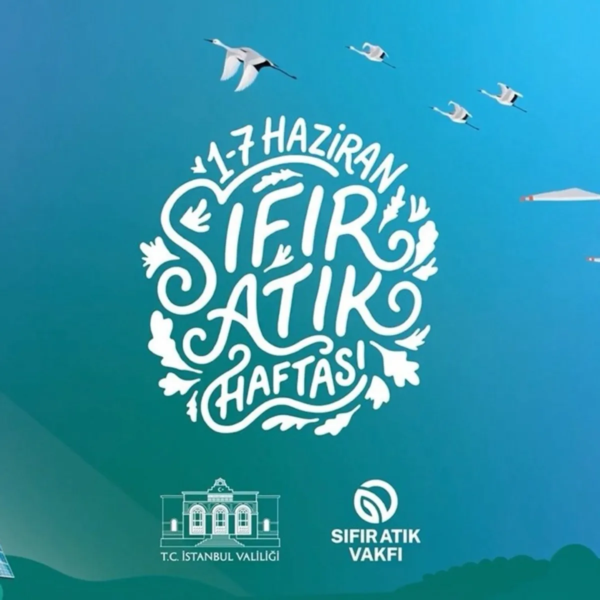 İstanbul'da Sıfır Atık Haftası başladı: Dünyaya güçlü çevre mesajı