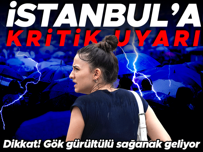 İstanbul'da 5 Gün Sürecek Gök Gürültülü Sağanak ve Poyraz Uyarısı