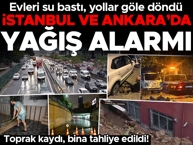 İstanbul ve Ankara'da Sağanak Alarmı: Yollar Göle Döndü, Evleri Su Bastı