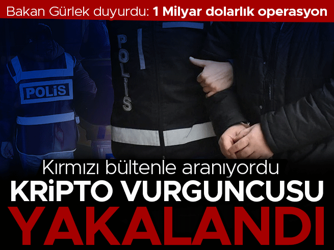 İstanbul'da dev operasyon: Kırmızı bültenle aranan kripto vurguncusu yakalandı