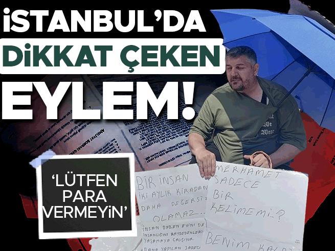 İstanbul'da kalp hastası kiracının çaresiz eylemi: 'Lütfen para vermeyin