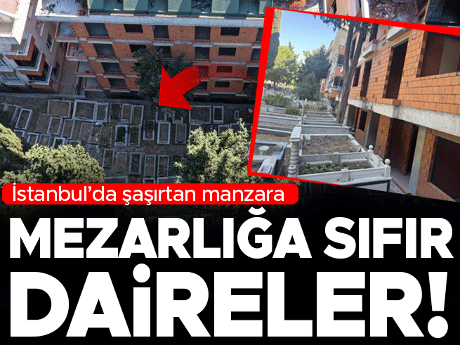 İstanbul'da Mezarlık Manzaralı Sıfır Daireler Tartışma Yarattı
