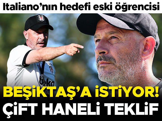 Italiano, Beşiktaş'a eski öğrencisini istiyor! Çift haneli teklif