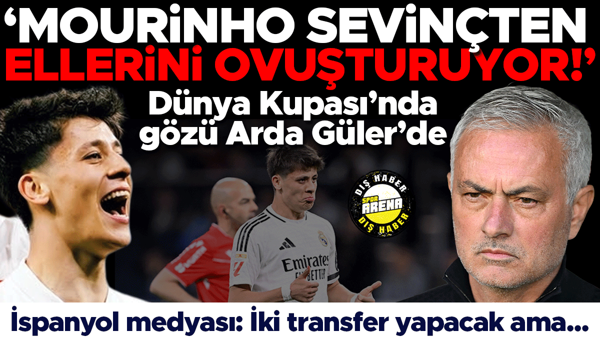 Jose Mourinho'nun Arda Güler Sevdası: 'Sevinçten Ellerini Ovuşturuyor