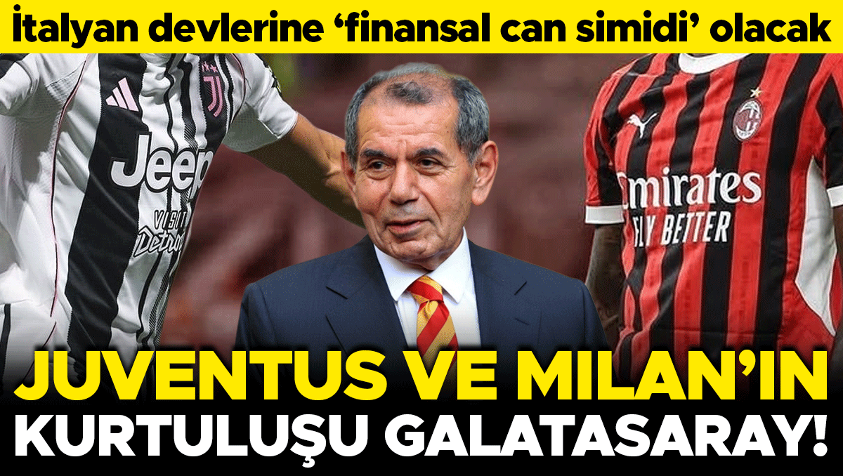 Juventus ve Milan'ın Kurtuluşu Galatasaray: İtalyan Basınında Dev Manşet