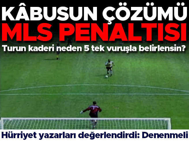 Kâbusun Sonu: MLS Penaltısı Futbolda Devrim Yaratacak