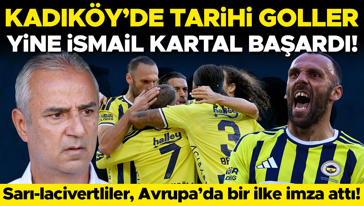 Kadıköy'de tarihi goller: Fenerbahçe Eyüpspor'u 8-0 yıktı