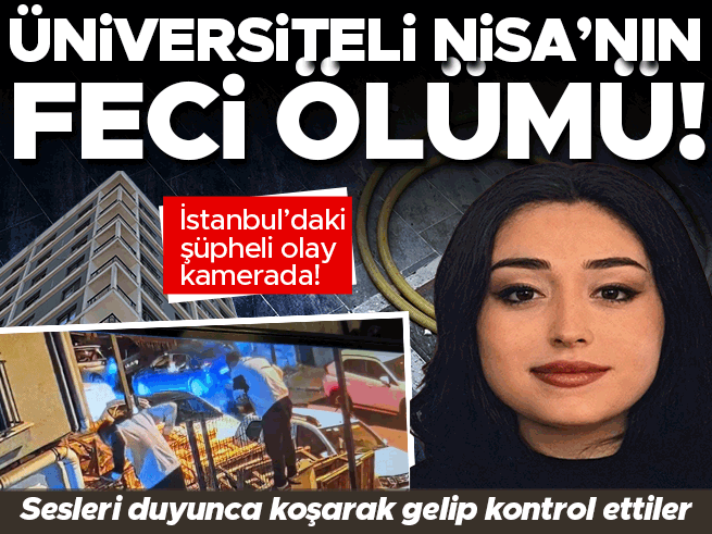 Kağıthane'de Üniversiteli Genç Kadının Ölümü Kamerada